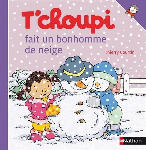 T Choupi Fait Un Bonhomme De Neige Livre T Choupi