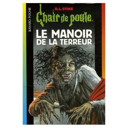 Le Manoir De La Terreur Livre 57 Chair De Poule Serie Originale