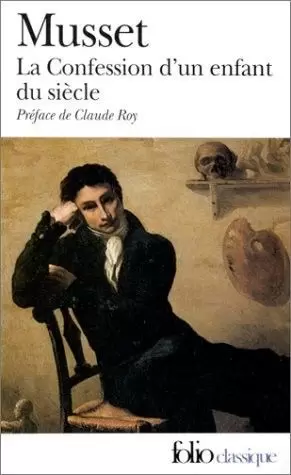 Alfred de Musset - La confession d\'un enfant du siècle