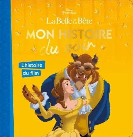Mon histoire du soir - La Belle et la Bête - L\'histoire du film