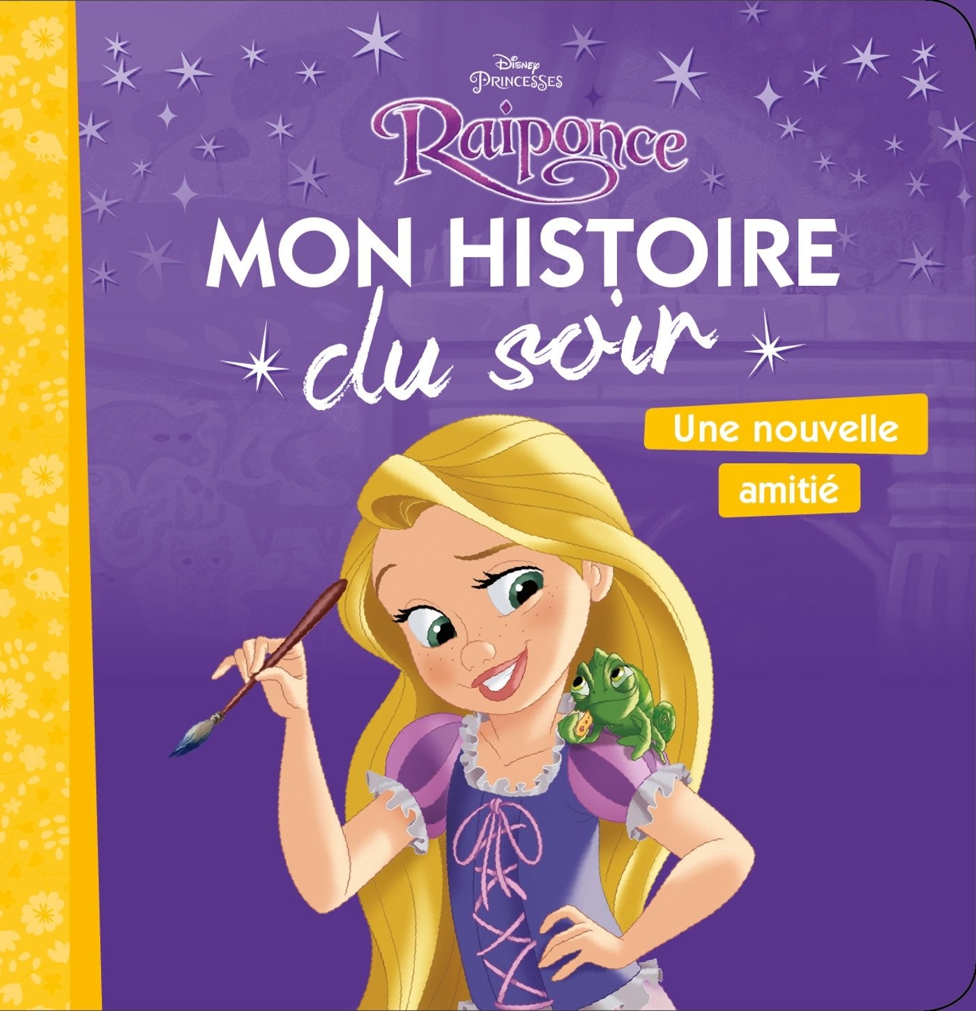 Raiponce Une Nouvelle Amitie Livre Mon Histoire Du Soir