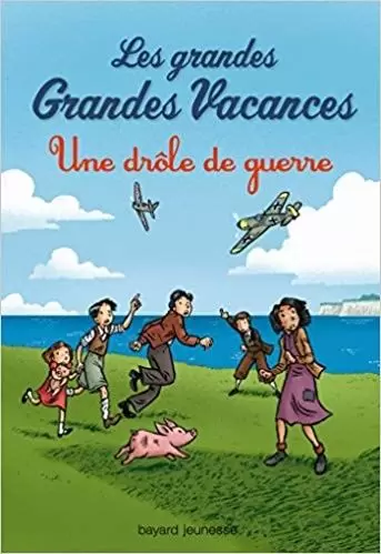Les Grandes Grandes Vacances - Les grandes grandes vacances, Tome 01: Une drôle de guerre