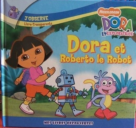 Dora et Roberto le robot - objet Dora l'Exploratrice