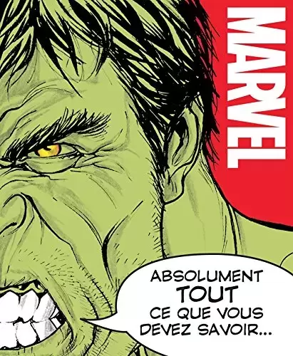 Beaux livres Marvel - MARVEL - Absolument tout ce que vous devez savoir