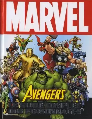 Beaux livres Marvel - Avengers, Le Guide Complet des Personnages 4° Edition