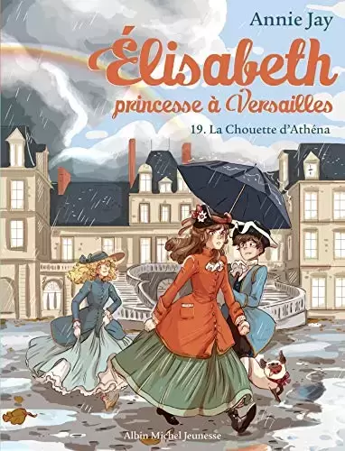 Elisabeth Princesse à Versailles - La Chouette d\'Athéna