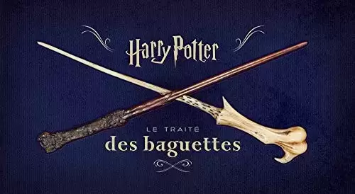 Livres Harry Potter et Animaux Fantastiques - Harry Potter - Le Traité des Baguettes