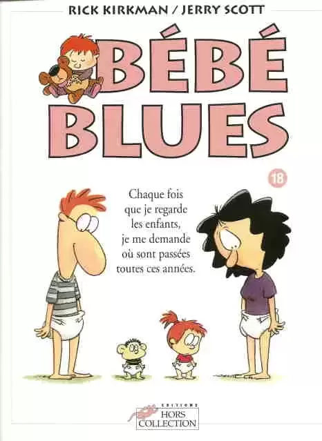 Bébé Blues - Chaque fois que je regarde les enfants, je me demande où sont passées toutes ces années