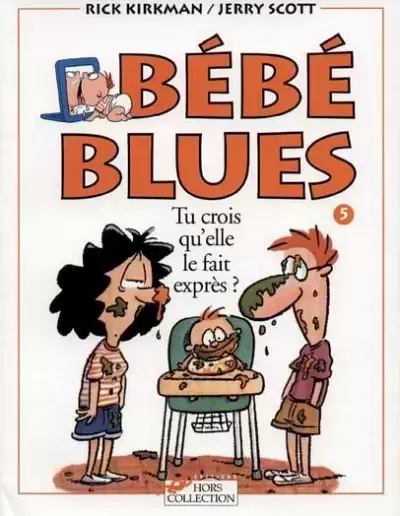 Bébé Blues - Tu crois qu\'elle le fait exprès ?