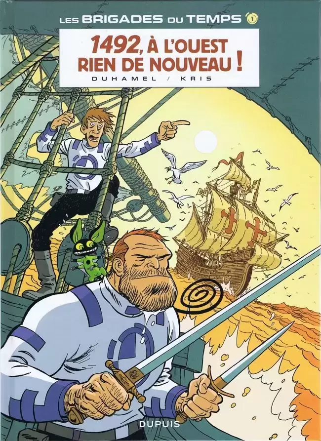 Les brigades du temps - 1492, à l\'ouest rien de nouveau !