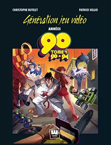 Guides Jeux Vidéos - Génération Jeu Vidéo - Années 90 - Tome 1 : 90 - 94