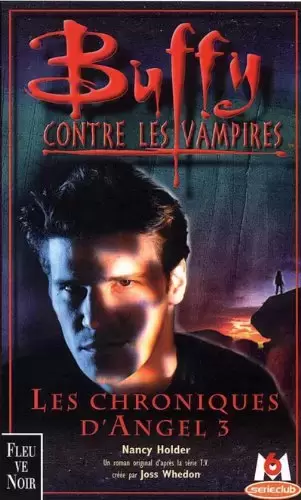 Buffy contre les Vampires - Romans - Les chroniques d\'Angel, volume 3