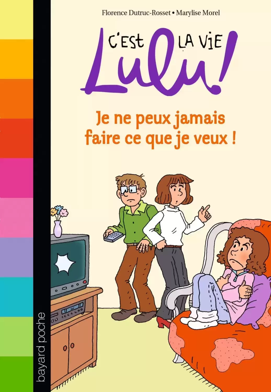 C\'est la vie Lulu ! - Je ne peux jamais faire ce que je veux