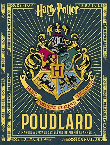 Livres Harry Potter et Animaux Fantastiques - POUDLARD, MANUEL A L\'USAGE DES ELEVES DE PREMIERE ANNEE