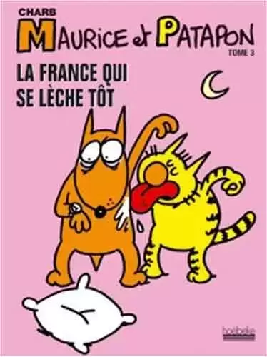 Maurice et Patapon - La France qui se lèche tôt