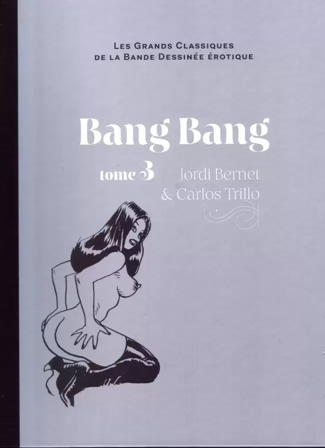 Les Grands Classiques De La Bande Dessinée Érotique - Bang Bang - tome 3