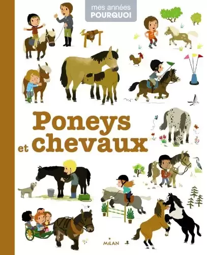 Mes Années Pourquoi - Poneys et chevaux