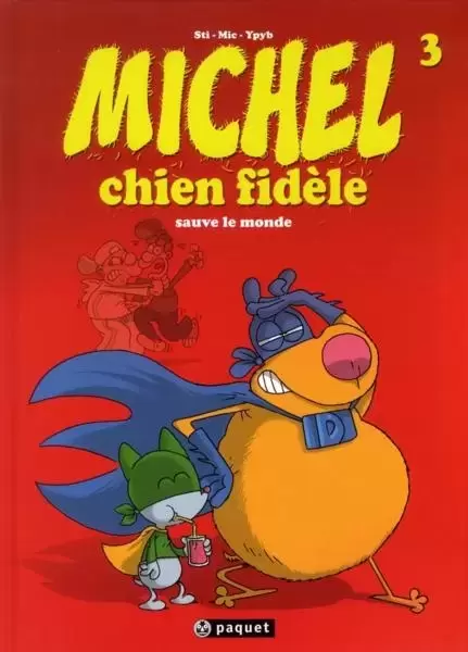 Michel Chien Fidèle - Michel chien fidèle sauve le monde