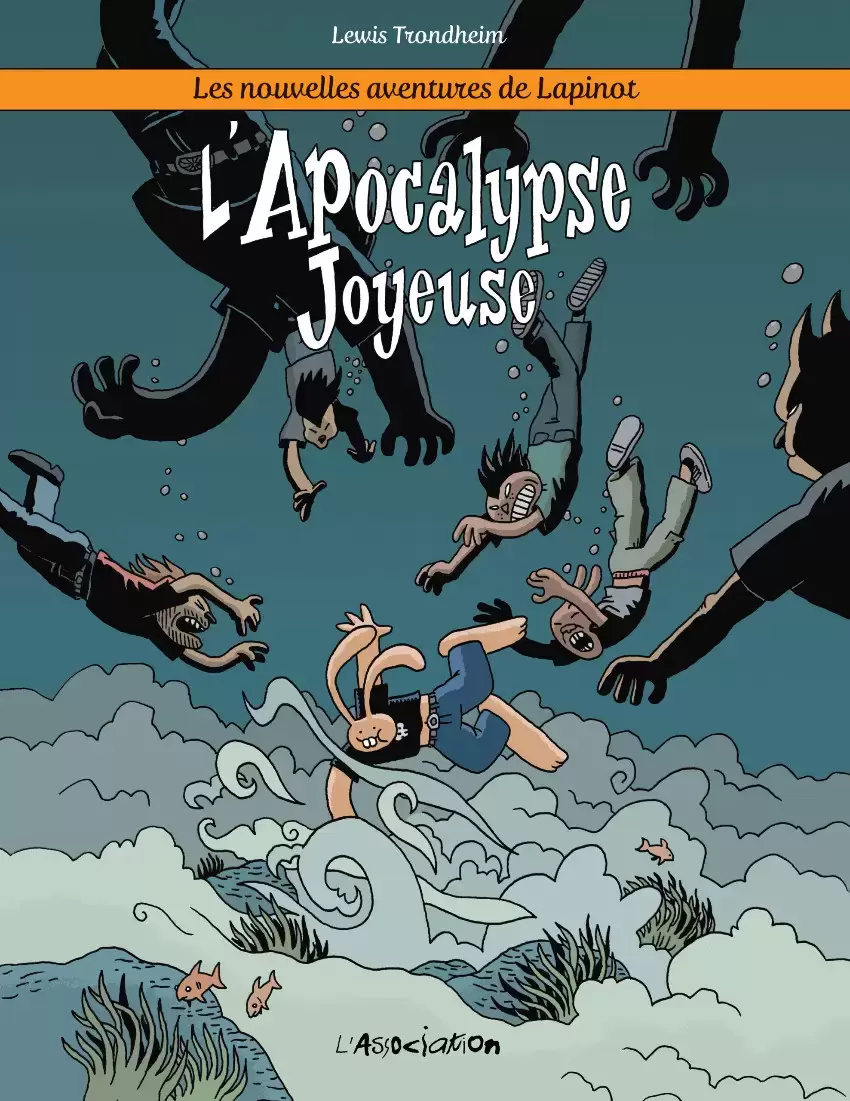 Les nouvelles aventures de Lapinot - L\'Apocalypse Joyeuse