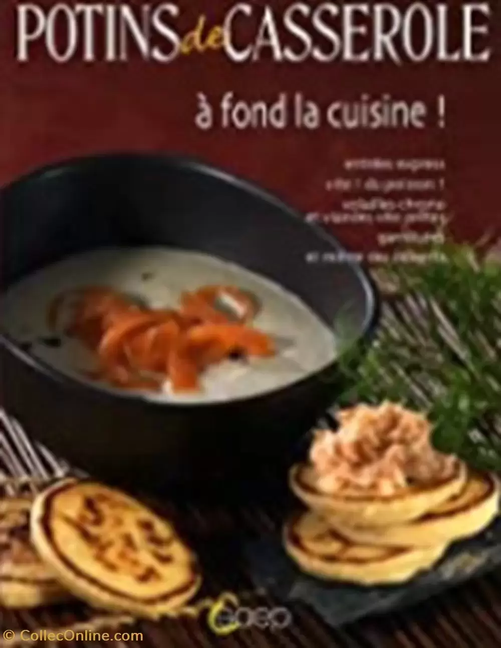 Livres de Cuisine - Potin de casserole, à fond la cuisine!
