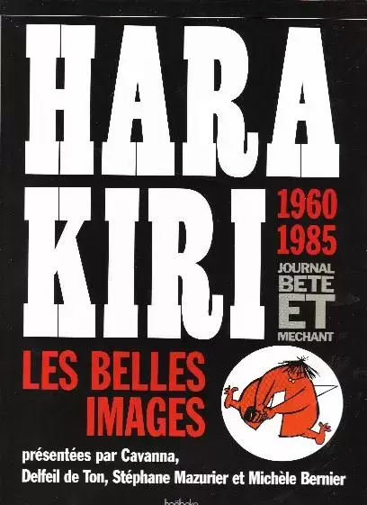 Hara Kiri 1960-1985 - Hara Kiri les belles images