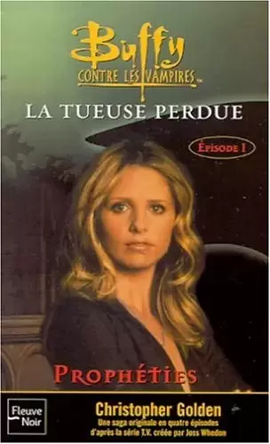 Buffy contre les Vampires - Romans - La Tueuse perdue - Livre 1\