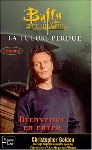 Buffy contre les Vampires - Romans - La Tueuse perdue - Livre 4 \