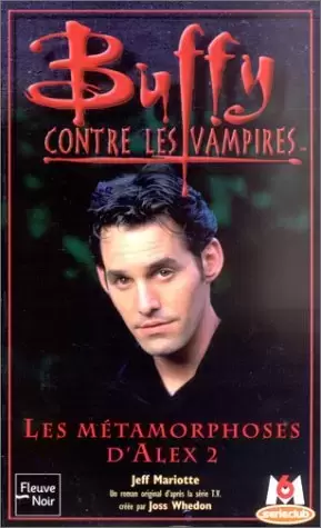 Buffy contre les Vampires - Romans - Les Métamorphoses d\'Alex 2