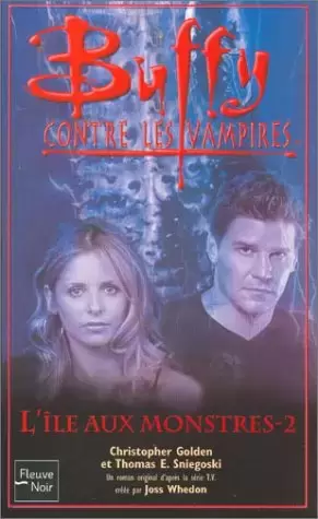 Buffy contre les Vampires - Romans - L\'île aux monstre, tome 2