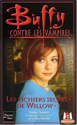 Buffy contre les Vampires - Romans - Les Fichiers secrets de Willow, tome 2