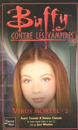 Buffy contre les Vampires - Romans - Virus mortel, tome 2