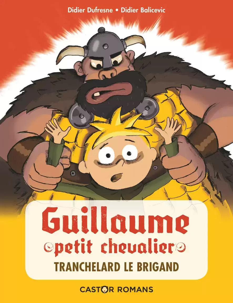 Guillaume petit chevalier - Tranchelard le brigand