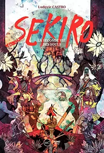 Guides Jeux Vidéos - Sekiro: La seconde vie des souls