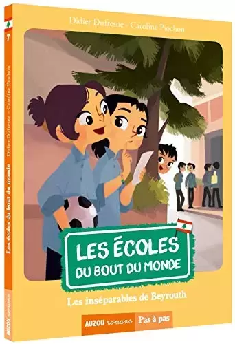 Les écoles du bout du monde - les inséparables de Beyrouth