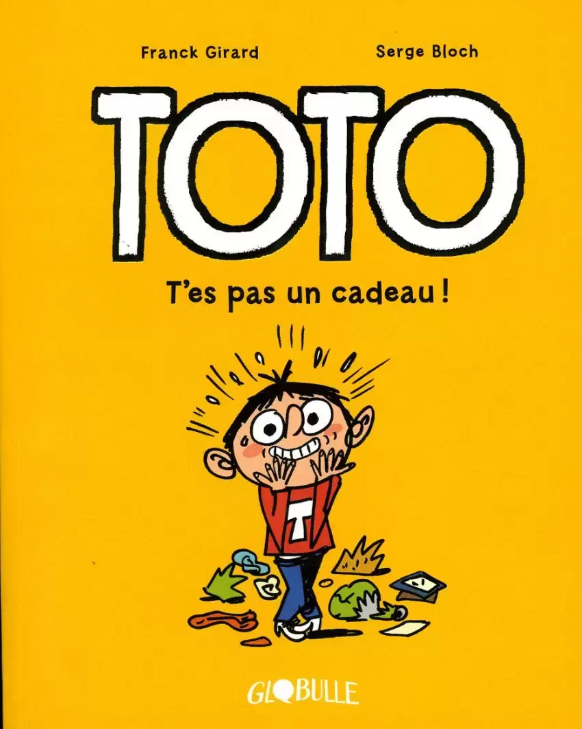 Toto - T\'es pas un cadeau !