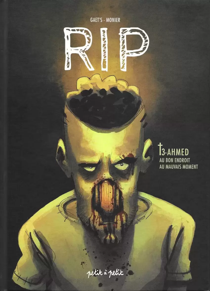 RIP - Ahmed - Au bon endroit au mauvais moment