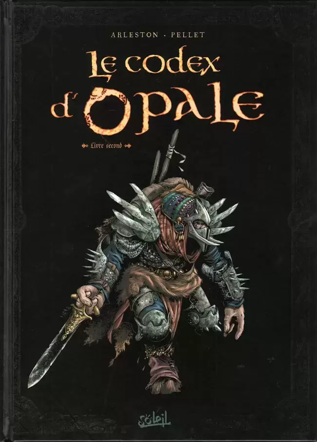 Les forêts d\'opale - Le Codex d\'Opale - Livre second - Rencontres au fil des voyages
