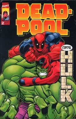 Deadpool - Marvel France 1ère Série - Deadpool contre Hulk