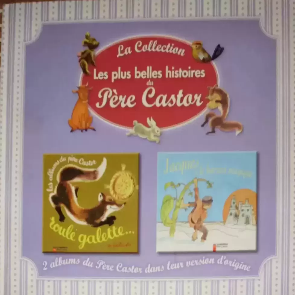 La collection les plus belles histoires du Père Castor - Roule galette/Jacques et le haricot magique