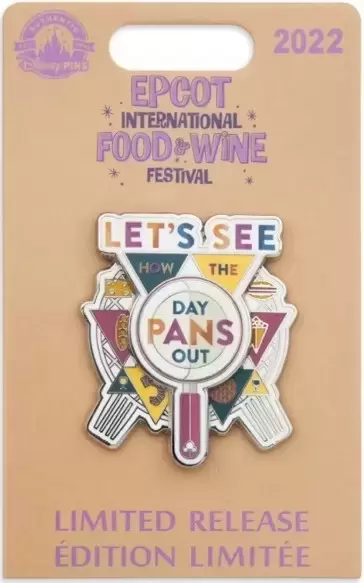 EPCOT International Food and Wine Festival LE pins - EPCOT International Food and Wine Festival 2022 - Let\'s See How the Day Pans Out