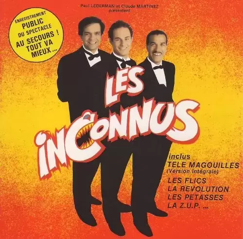 Les inconnus - Au Secours Tout Va Mieux