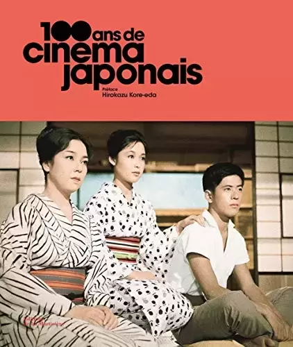Beaux livres Cinéma / Séries TV - 100 ans de cinéma japonais
