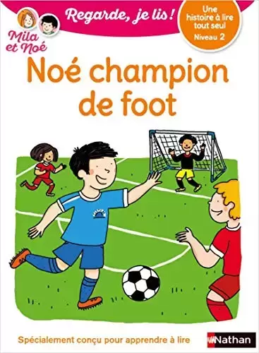 Regarde, je lis - Noé champion de foot