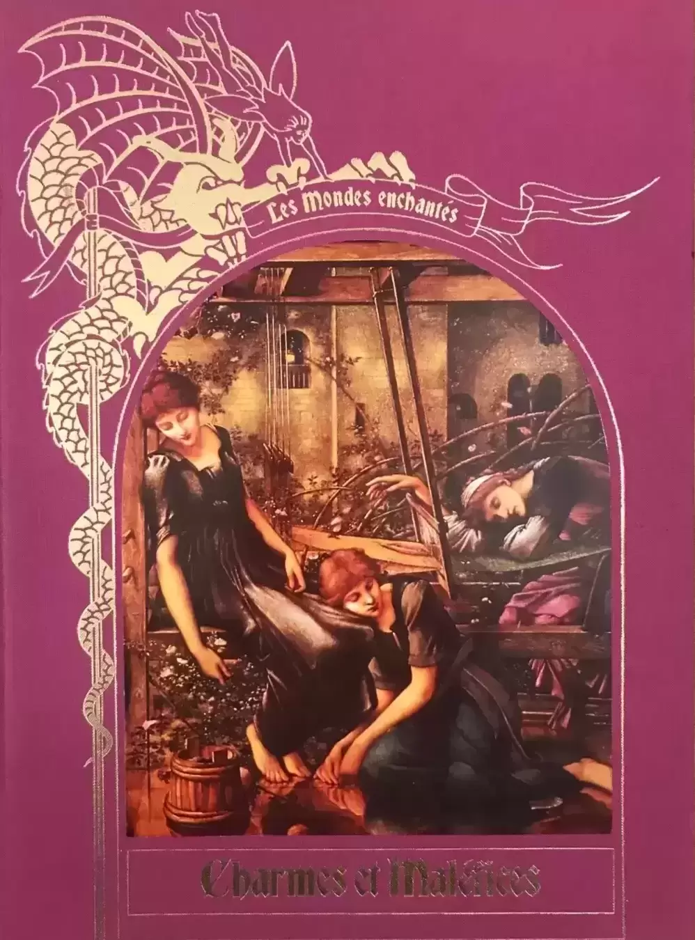 Les mondes Enchantés - Edition Time Life - Charmes et Maléfices