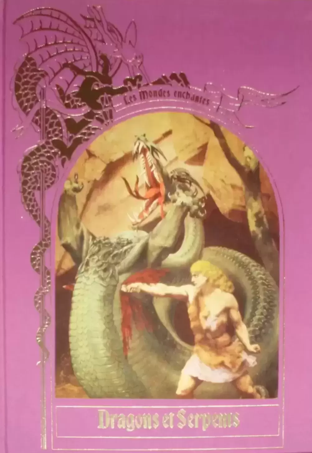 Les mondes Enchantés - Edition Time Life - Dragons et Serpents