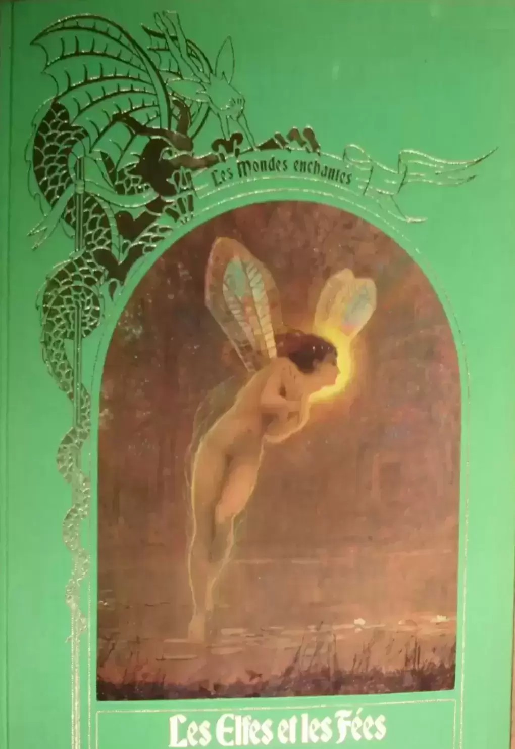 Les mondes Enchantés - Edition Time Life - Les Elfes et les Fées