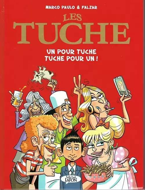 Les Tuche - Un pour tuche tuche pour un !
