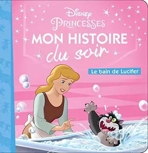Mon histoire du soir - Cendrillon - Le Bain de Lucifer