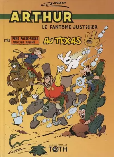 Arthur le fantôme justicier - Arthur et le père Passe-Passe, magicien diplômé, au Texas