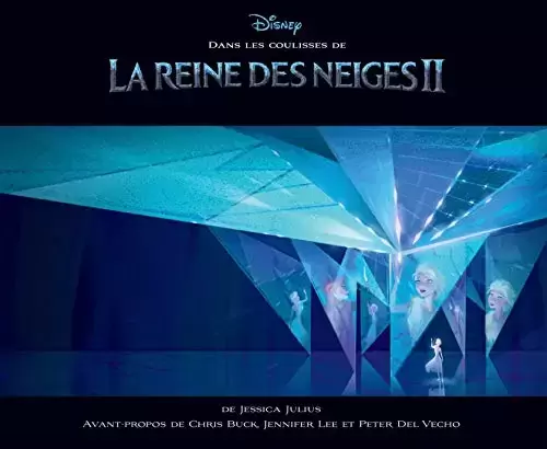 Beaux Livres Disney - Dans les coulisses de la Reine des Neiges 2